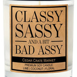 Classy Sassy And A Bit Bad Assy Soy Candle