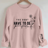 Just be Real Sweatshirt